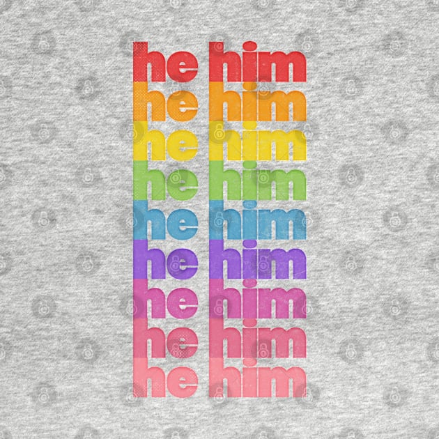 He/Him Pronouns // Retro Faded Design by DankFutura